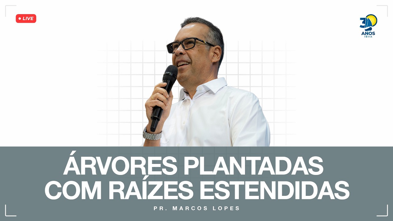 Culto de Consagração | Árvores plantadas com raízes estendidas | Pr. Marcos Lopes - 25/02/2026