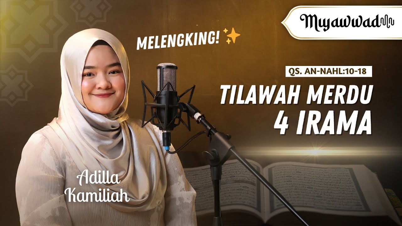 4 IRAMA! Tilawah Quran Mujawwad Merdu Surah An-Nahl 10-18 😍 | Adilla Kamiliah Putri