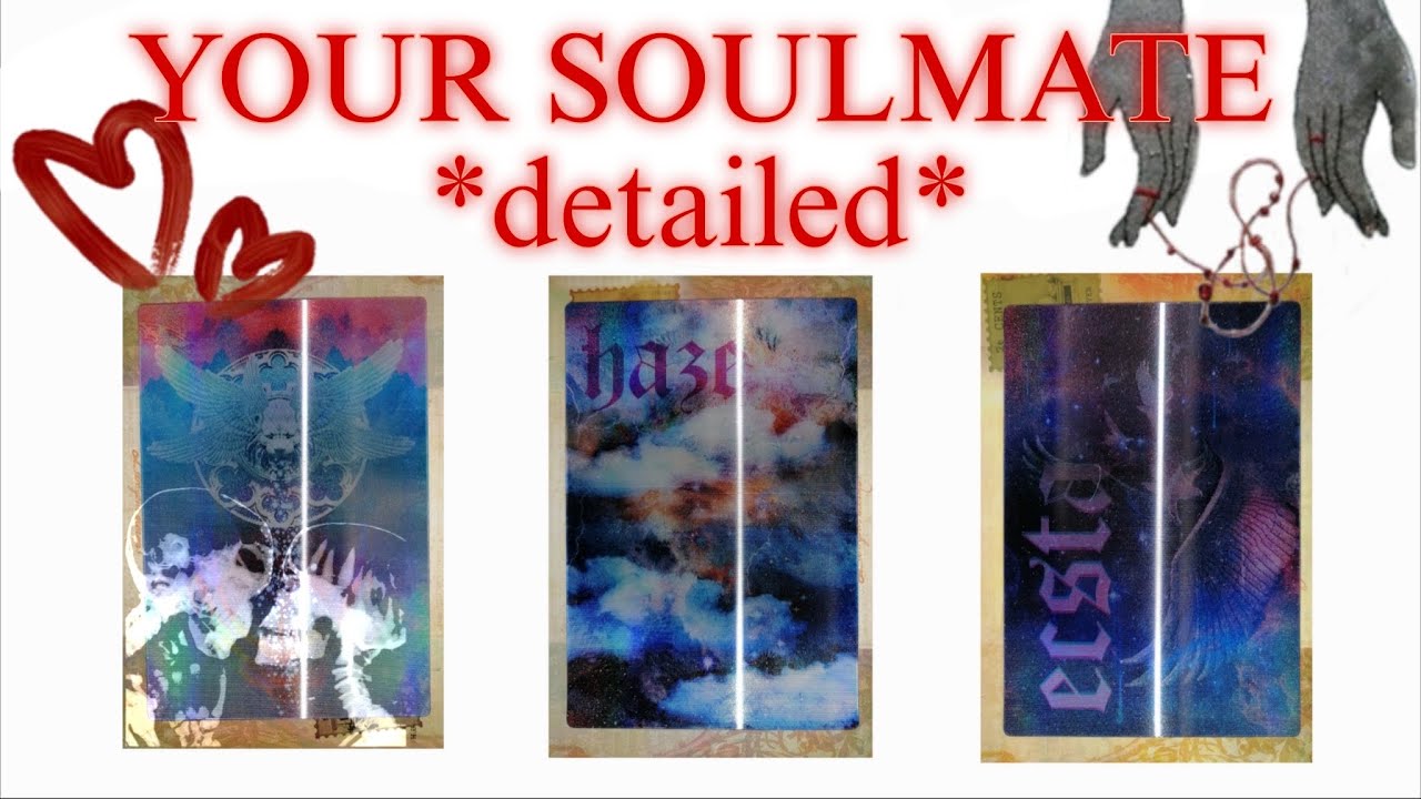 YOUR SOULMATE *DETAILED* | pick a card 