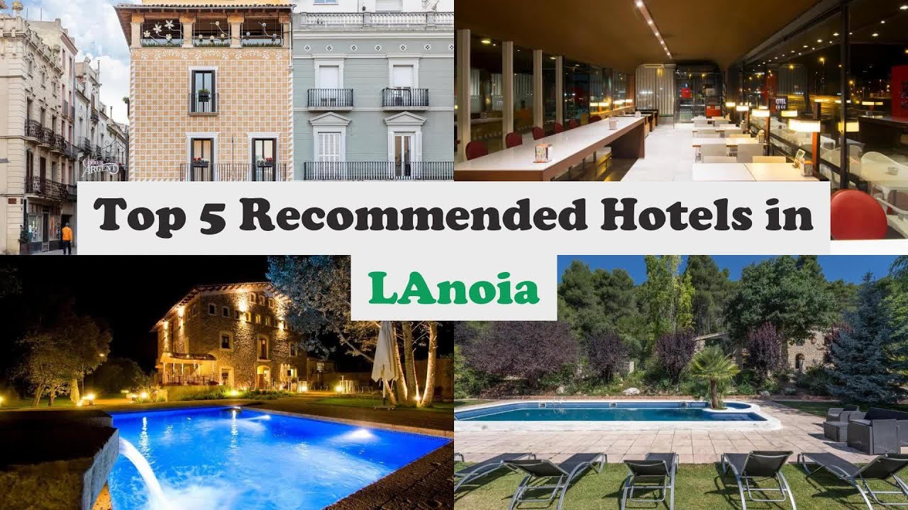 Top 5 Recommended Hotels In L'Anoia | Best Hotels In L'Anoia