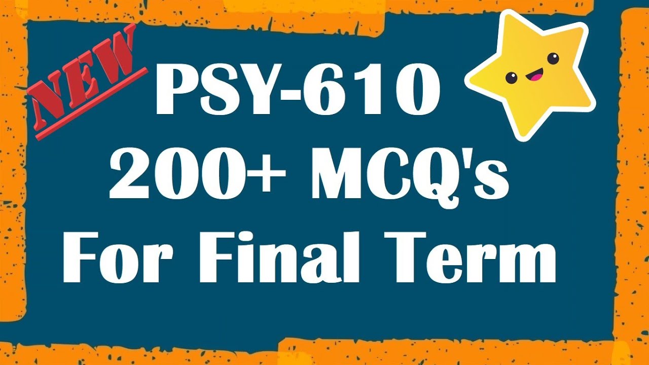 PSY610, Neurological Bases Of Behavior 200+ Important MCQs For Final Term VU