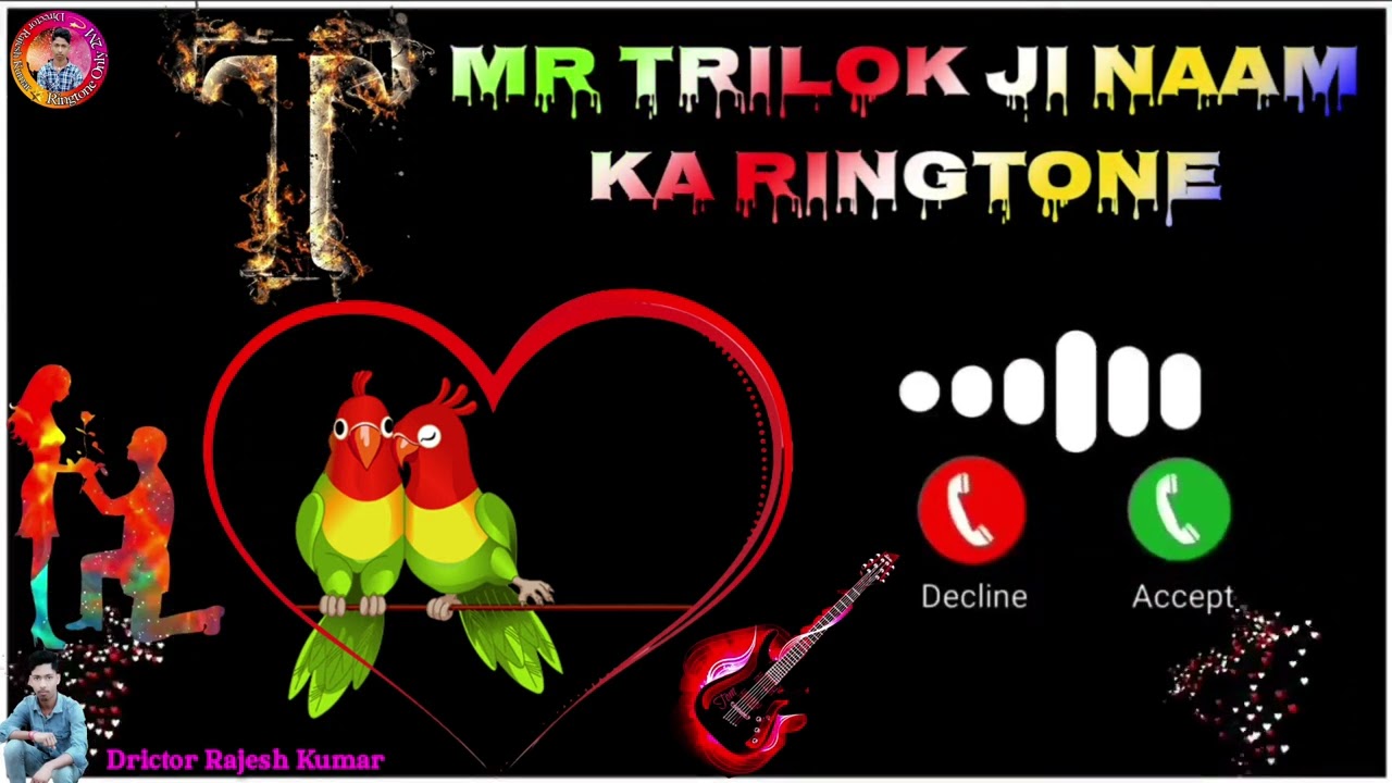 त्रिलोक रिंगटोन Mr Trilok Naam ka ringtone Trilok naam ki ringtone Trilok Naam ringtone Trilok ring