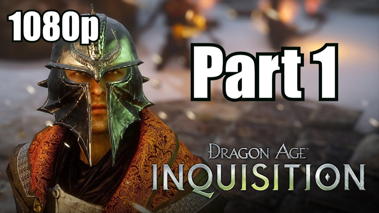 Dragon Age Inquisition Walkthrough Part 1 Let's Play Playthrough Review 1080p (Xbox360)