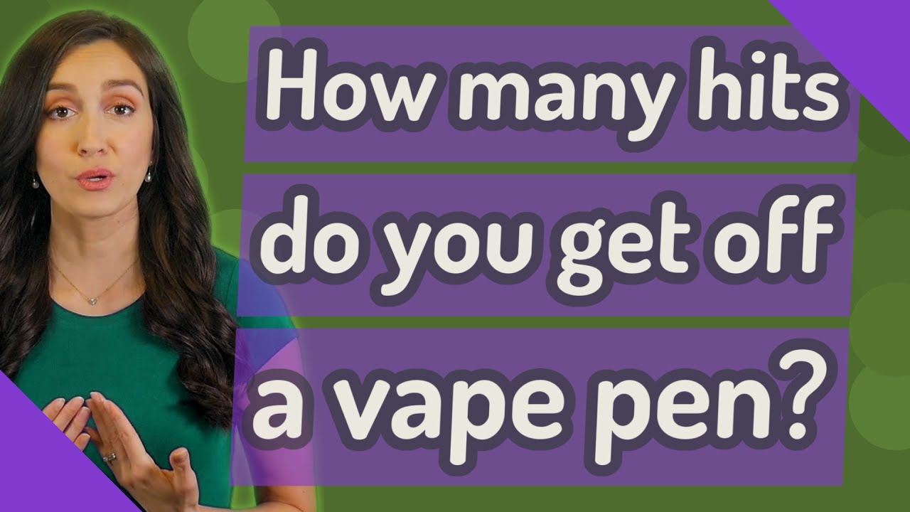 How many hits do you get off a vape pen?