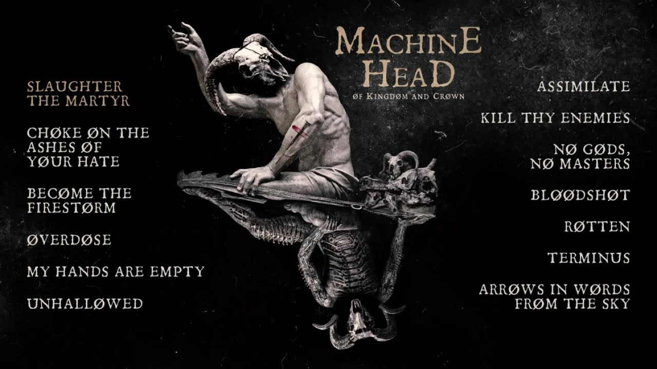 MACHINE HEAD - ØF KINGDØM AND CRØWN (OFFICIAL FULL ALBUM STREAM)