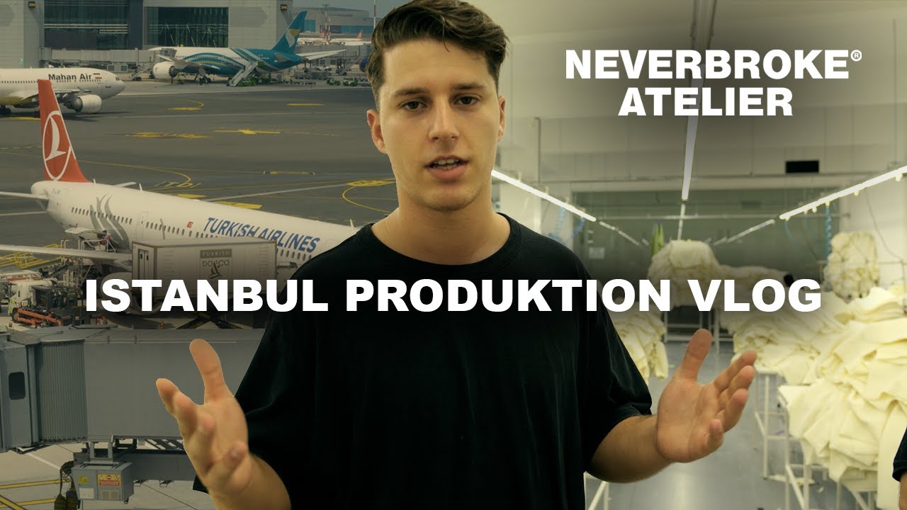 ISTANBUL PRODUKTION VLOG - neverbrokeatelier