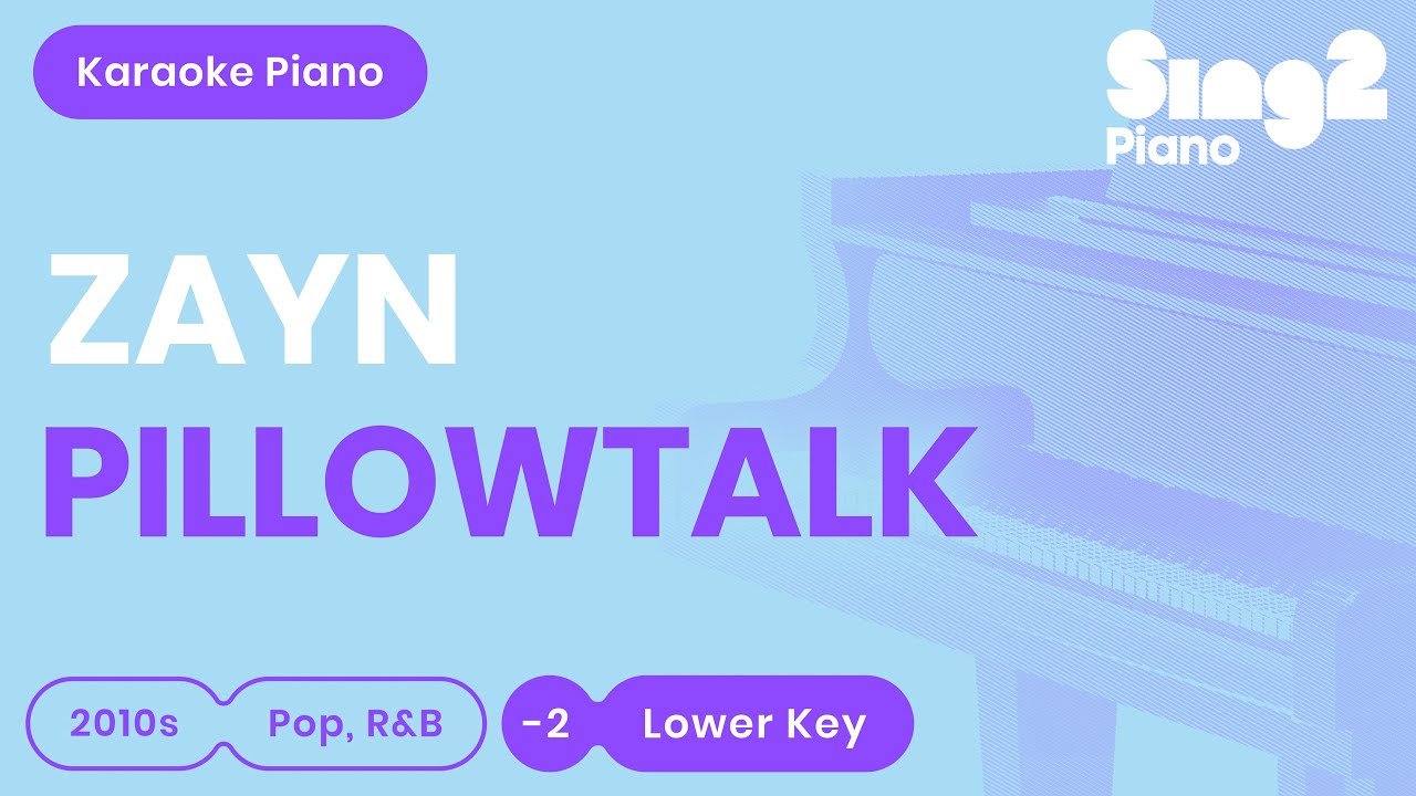 ZAYN - Pillowtalk (Lower Key) Karaoke Piano