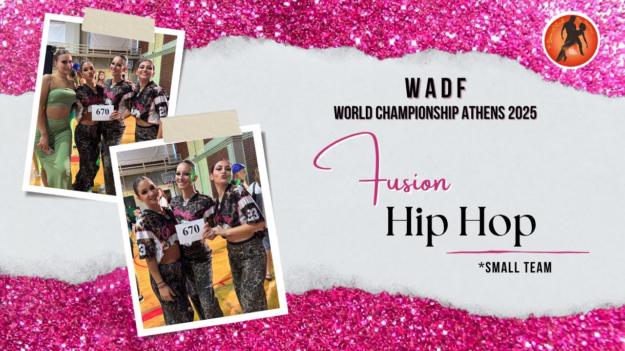Hip hop Fusion Small Team - Niarchou C., Lagoudakou M., Voula A. (WADF World 2025)