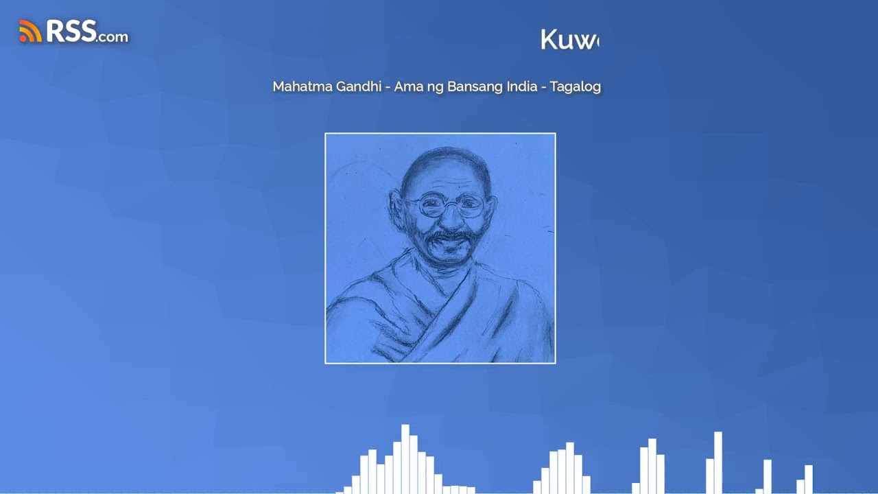 Mahatma Gandhi - Ama ng Bansang India - Tagalog