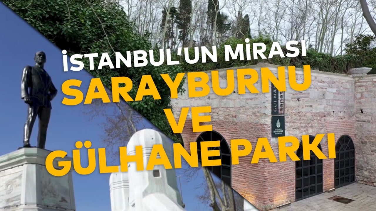 SARAYBURNU VE GÜLHANE PARKI | İSTANBUL'UN MİRASI