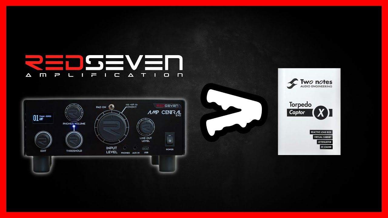 Redseven Amp Central EVO против Two Notes Captor X