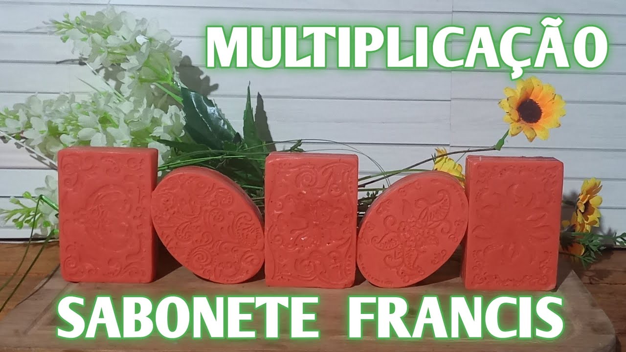 MULTIPLICAÇÃO SABONETE FRANCIS  !!