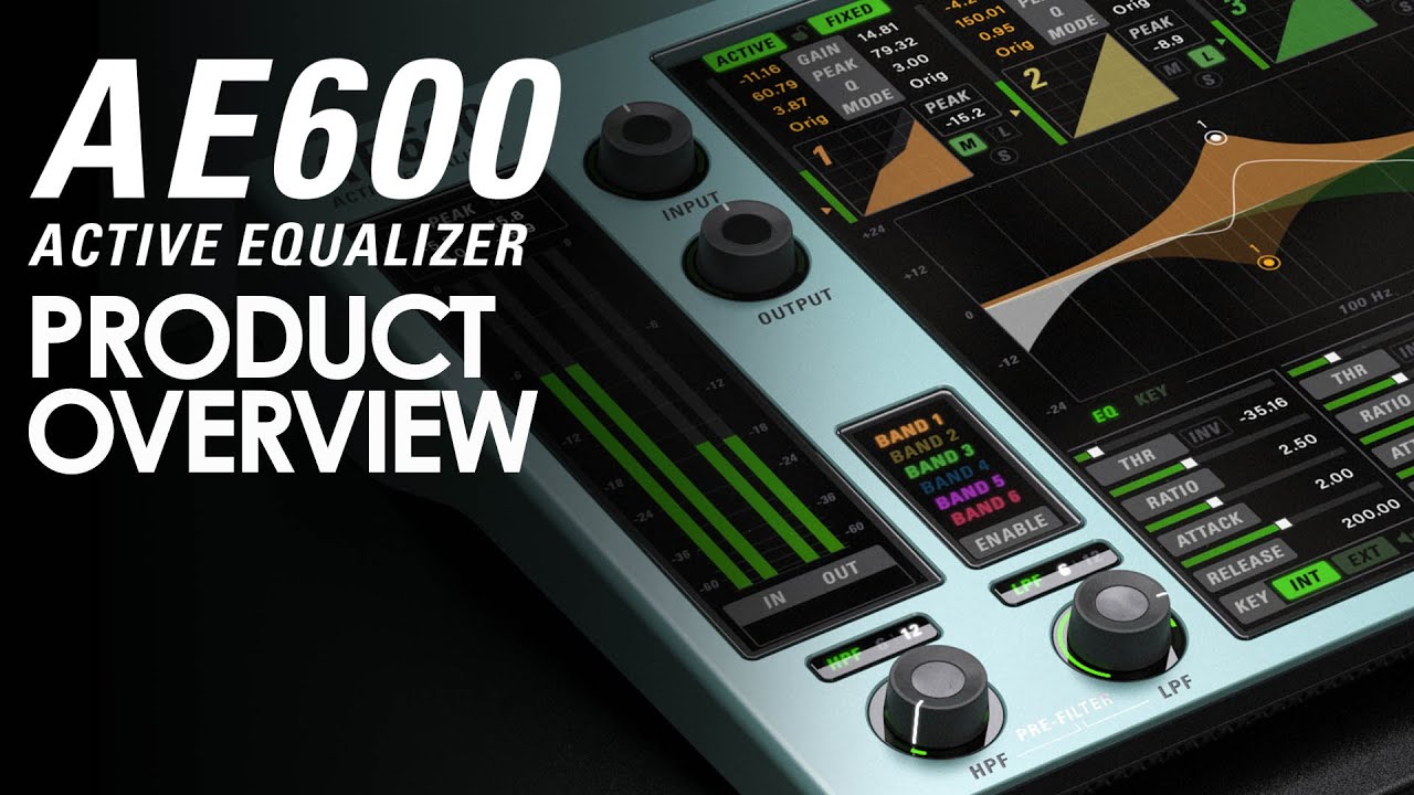 AE600 Active EQ - Product Overview