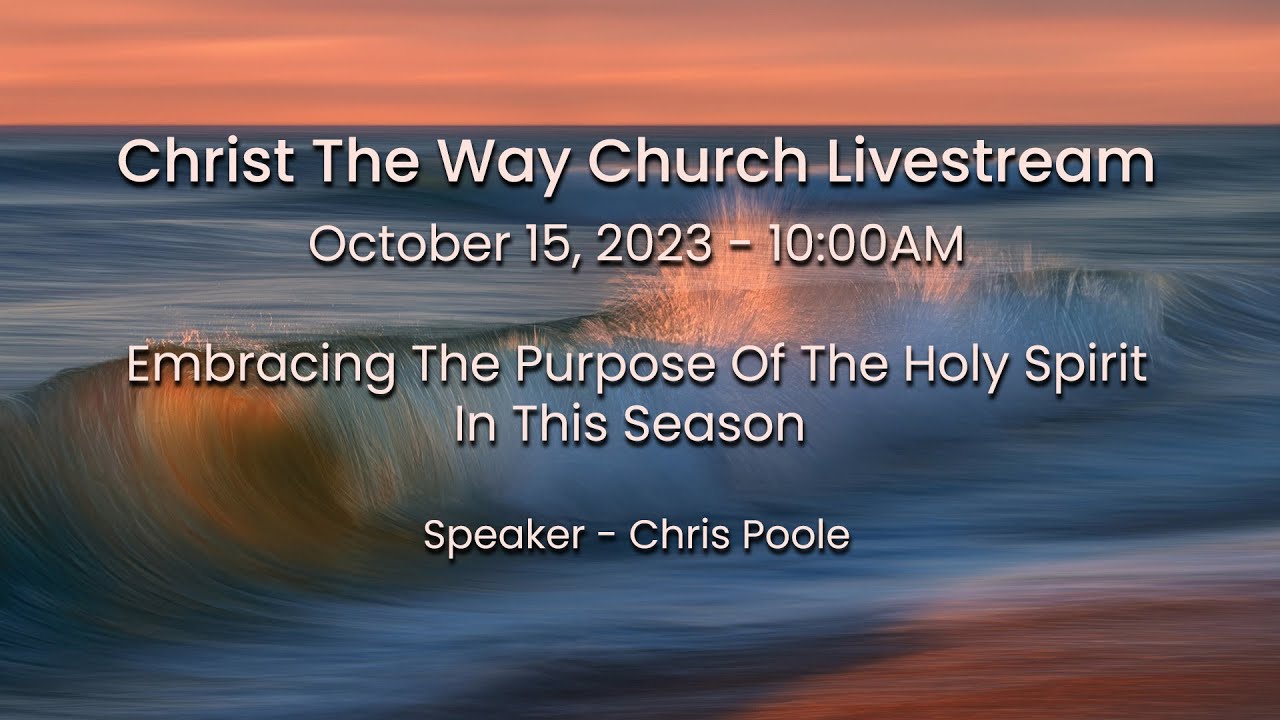 Christ The Way Church - 10/15/23