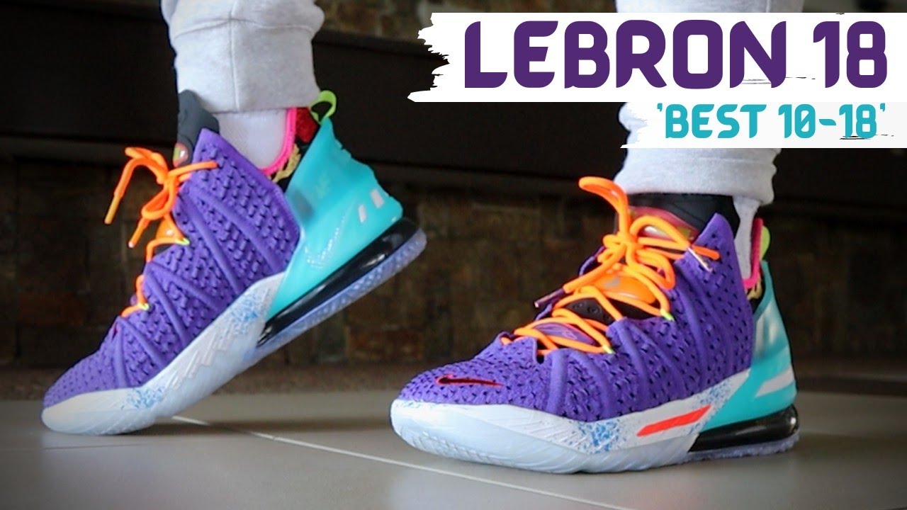 Great Colorway But Nike Got Lazy On These! LeBron 18 'Best 10-18' Detailed Review!