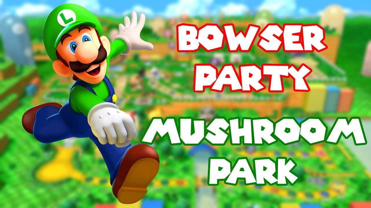 Mario Party 10 Mushroom Park Bowser Party - LUIGI BEING A PROBLEM!?!?!