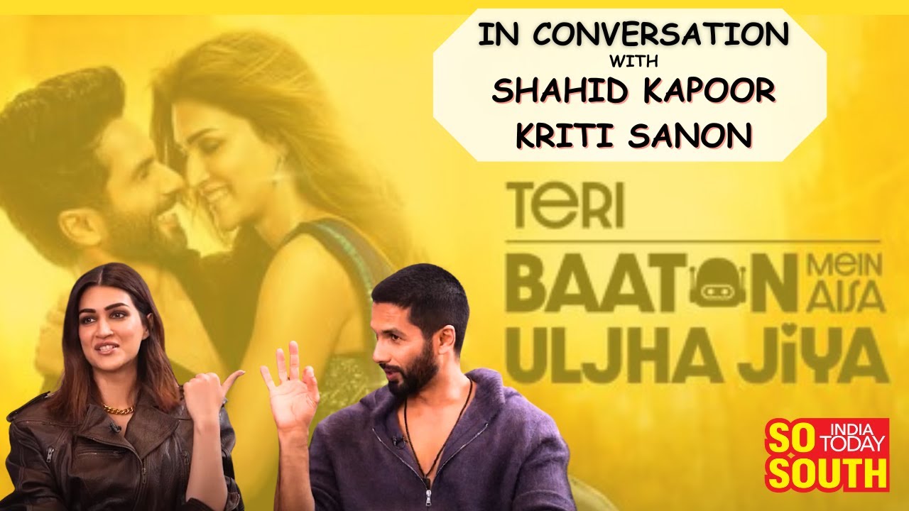 In Conversation with Shahid Kapoor & Kriti Sanon | Teri Baaton Mein Aisa Uljha Jiya | SoSouth
