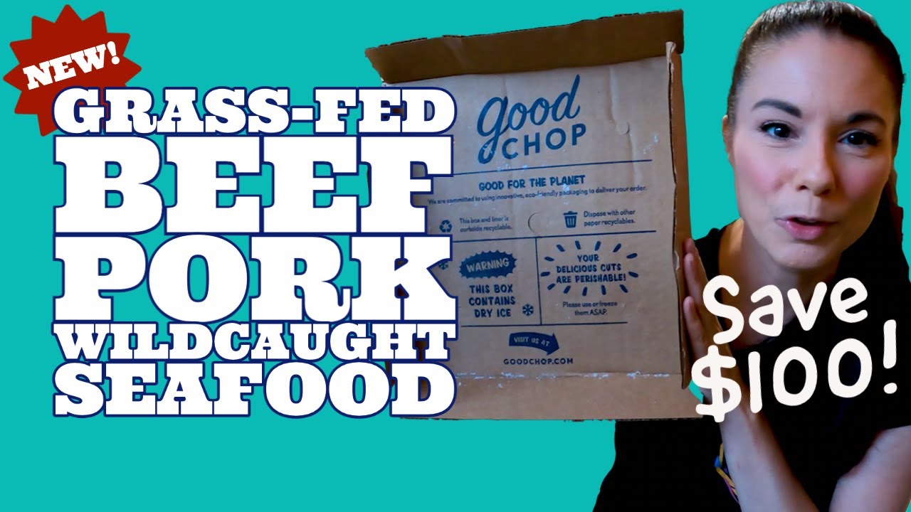 Good Chop: NEW Grass-fed Meat Subscription Service Unboxing & Review + Save $100