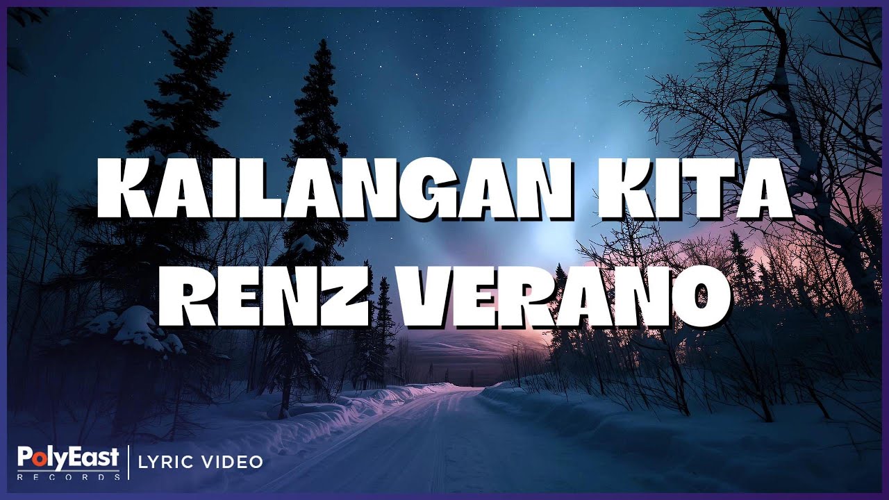 Renz Verano - Kailangan Kita (Lyric Video)