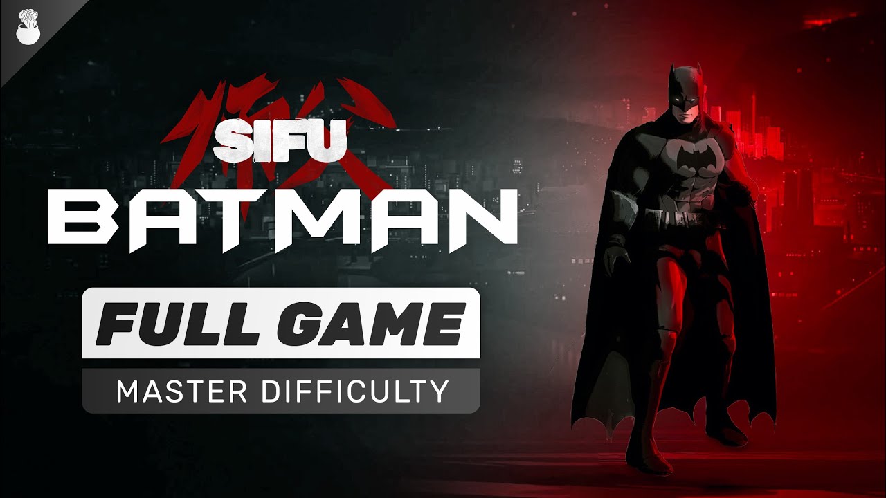 If Batman was born in China - SIFU x Batman (No Damage/Full Game)