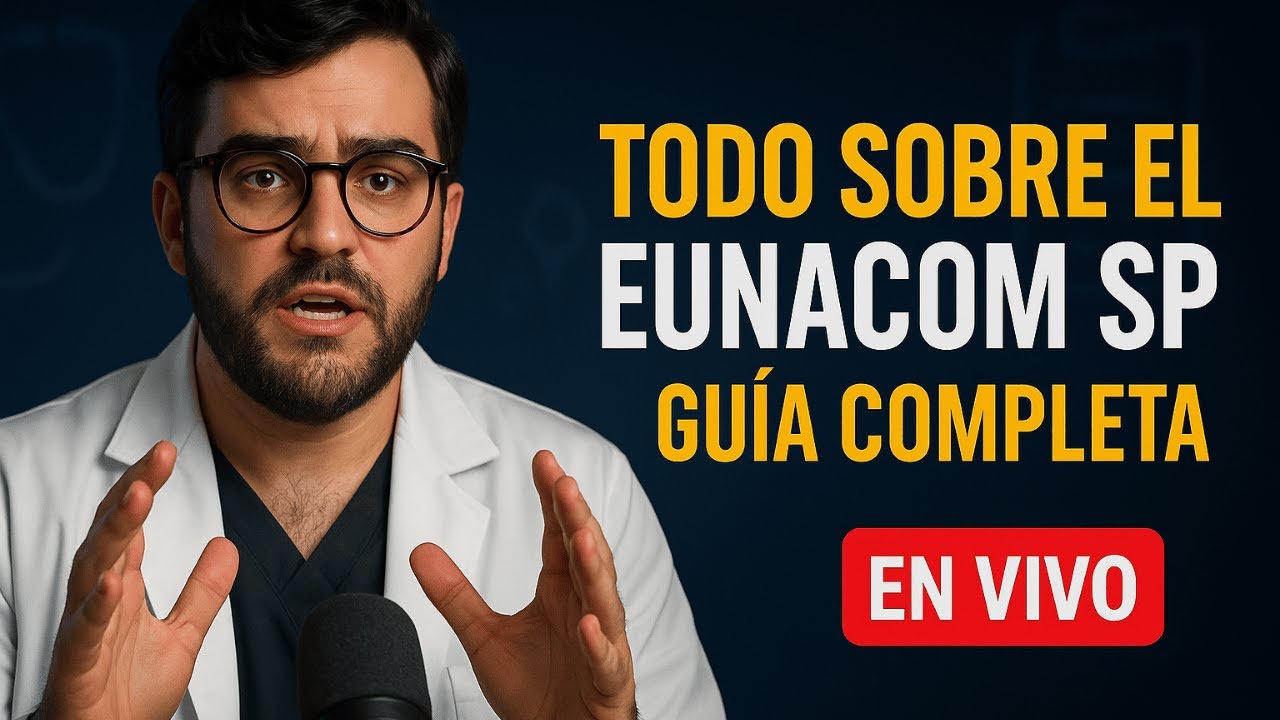 EUNACOM PRÁCTICO: todo lo que debes saber