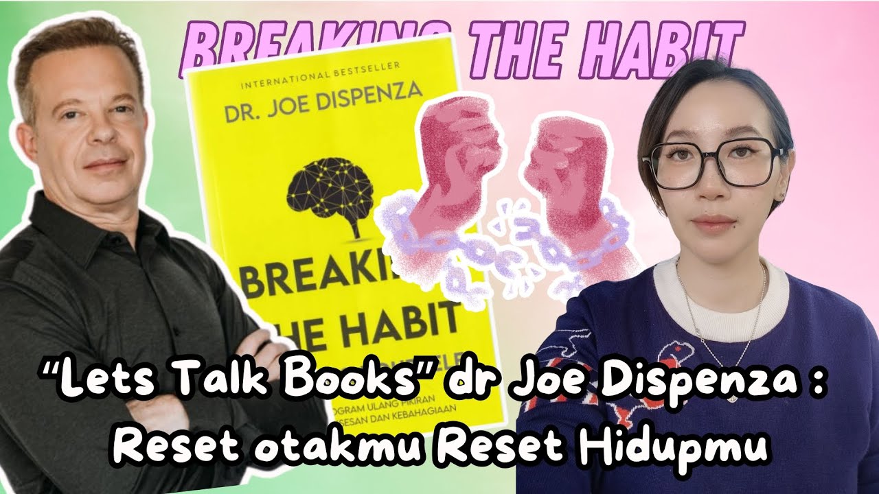 Rahasia Quantum Field: Cara Mencipta Realitas Hidupmu — Joe Dispenza | Breaking The Habit