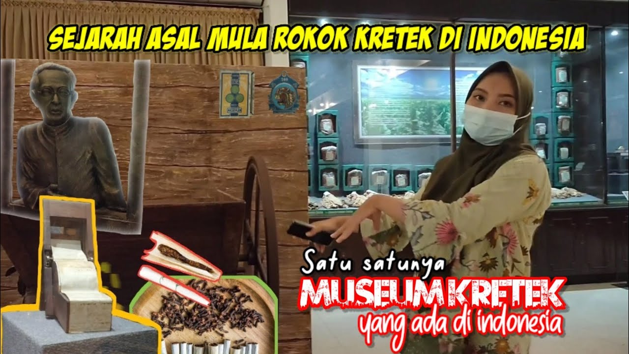 Ternyata Seperti ini MUSEUM KRETEK KUDUS. Mengenal Lebih Dekat SEJARAH ROKOK KRETEK di  INDONESIA