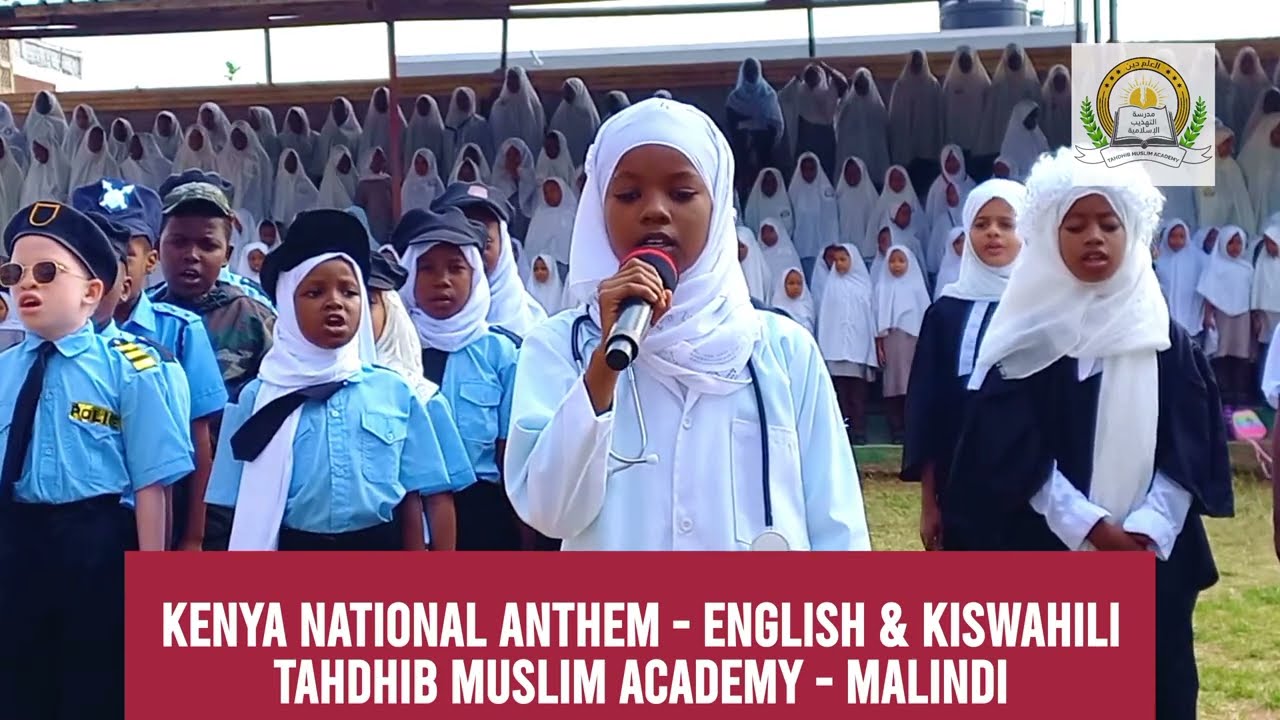 MOST BEAUTIFUL KENYA NATIONAL ANTHEM | TAHDHIB MUSLIM ACADEMY - MALINDI