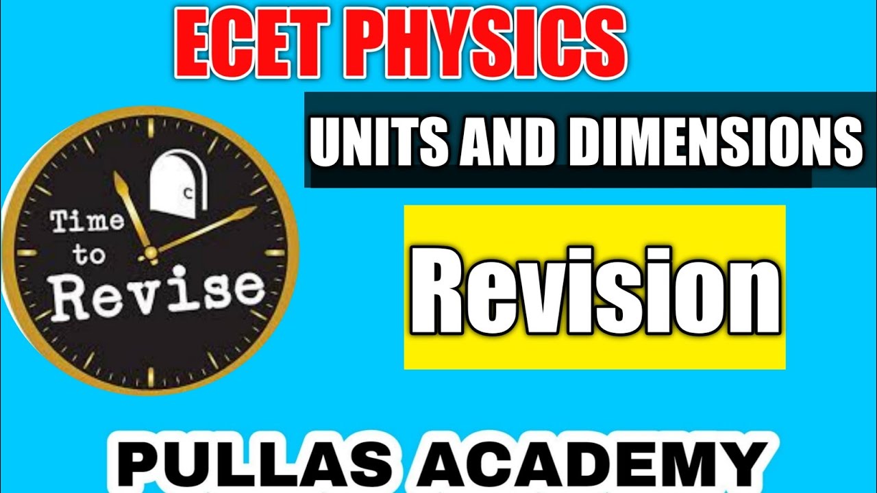 UNITS AND DIMENSIONS REVISION VIDEO||PULLAS ACADEMY||ECET 2021