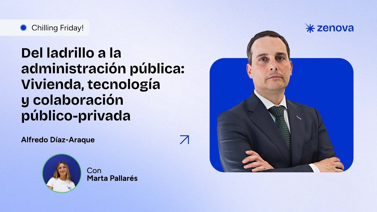 Chilling Friday #2.15 Alfredo Díaz-Araque | Del ladrillo a la administración pública