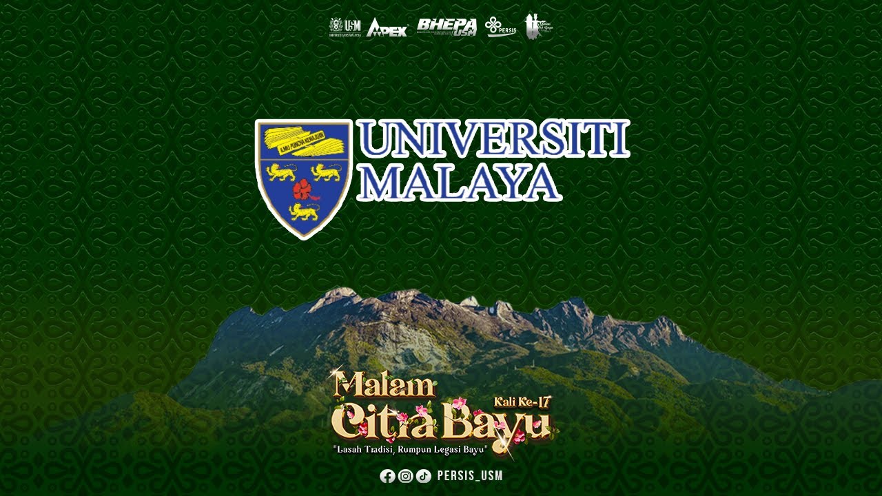 UNIVERSITI MALAYA (UM) || MALAM CITRA BAYU KALI KE-17