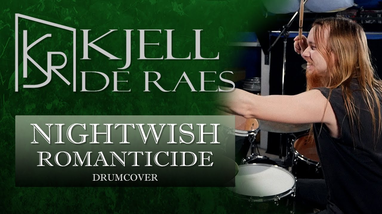 NIGHTWISH - Romanticide (Drumcover by Kjell De Raes)