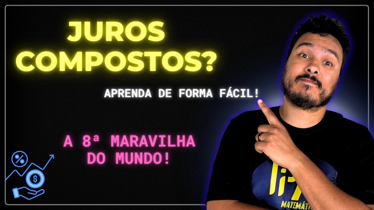 Juros Compostos: O guia definitivo para iniciantes.