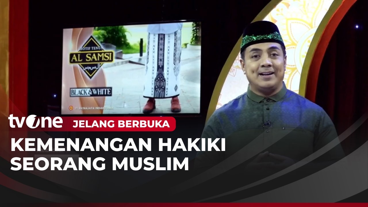 Kemenangan Hakiki Seorang Muslim | Jelang Berbuka