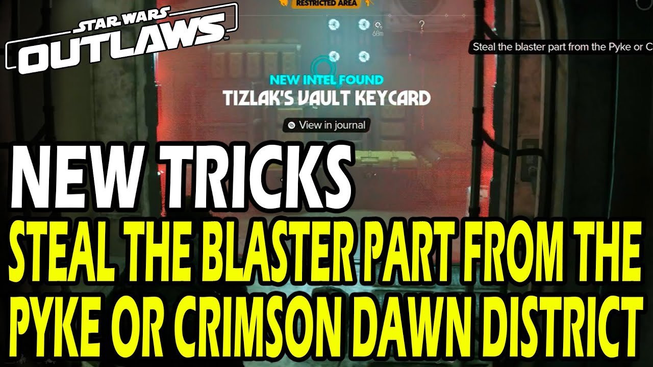 Steal the Blaster Part from the Pyke or Crimson Dawn District - New Tricks - Star Wars Outlaws