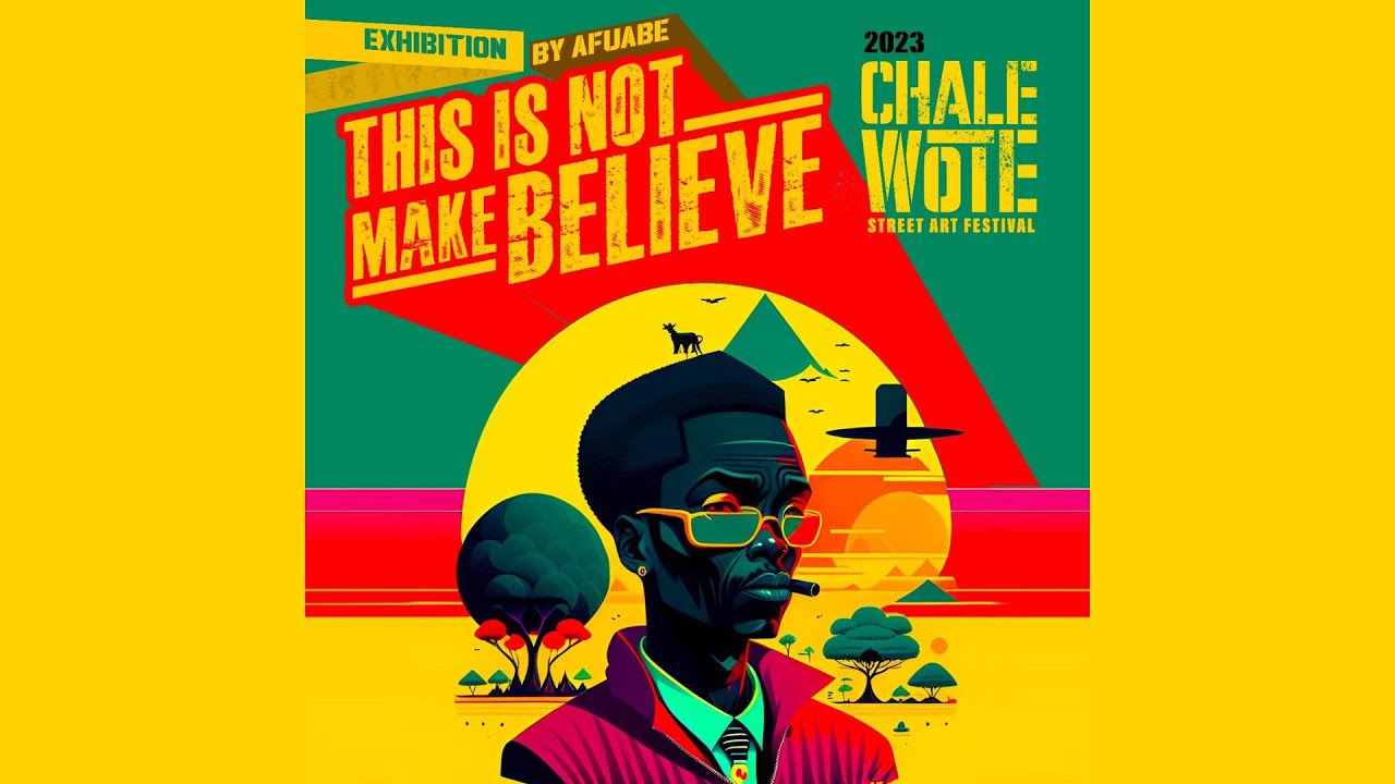 Chale Wote 2023 | DAY 1 | This Is Not A Make Believe Exhibition by Afuabe