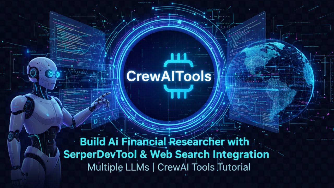 Ep3 CrewAi F Researcher: Build Ai Financial Researcher with SerperDevTool & Web Search Integration