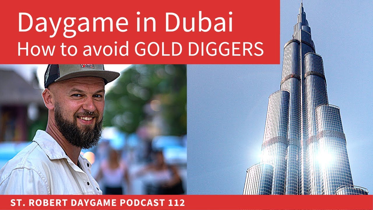 Dubai Daygame. How to avoid SUGAR BABIES? | St. Robert Daygame Podcast 112