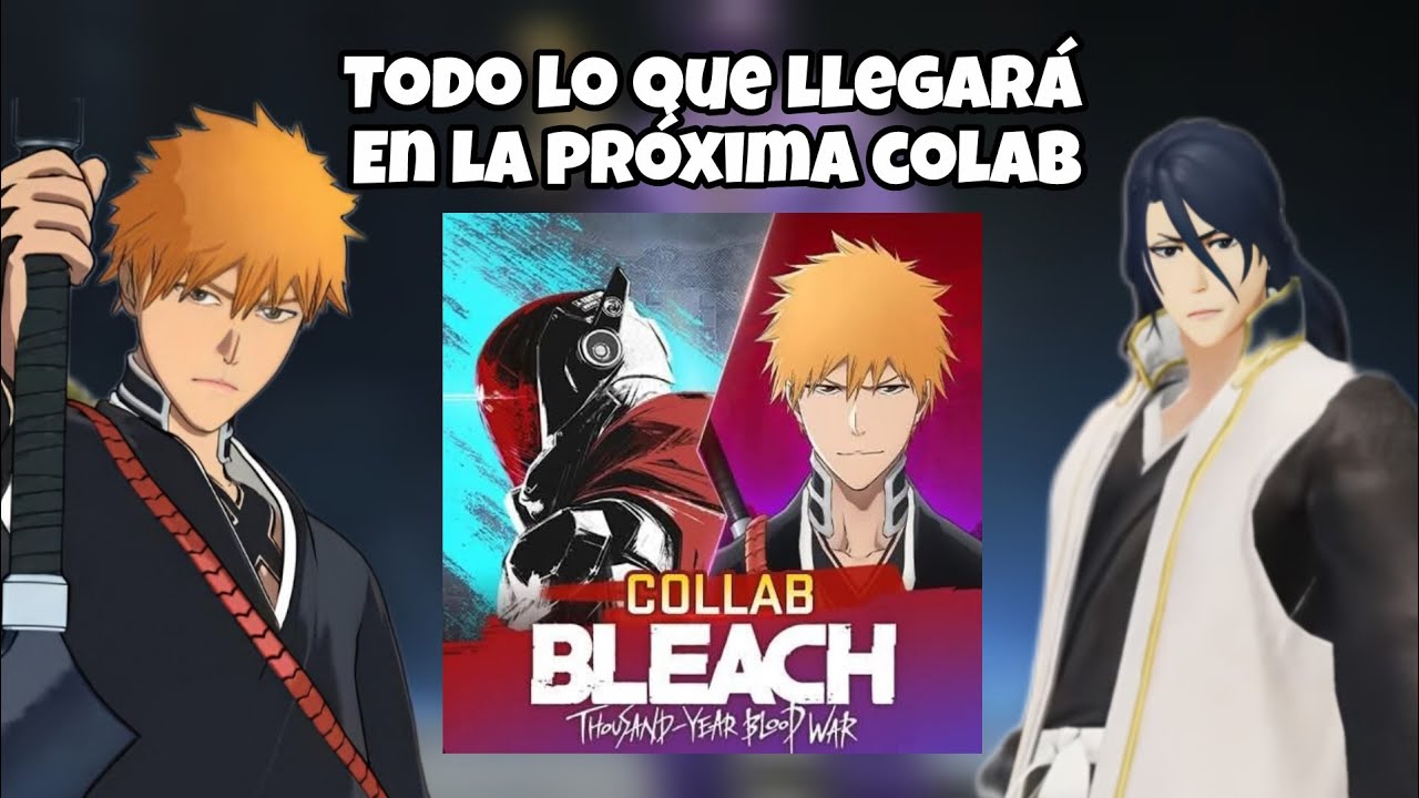 Eso es todo lo que estará llegando en la próxima colab de bs x Bleach 100% oficial 