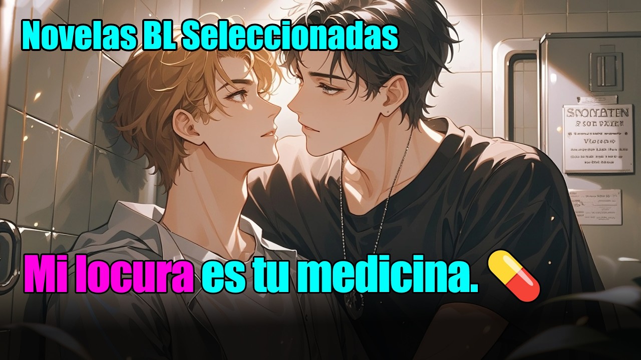 BL completo 📚Mi locura es tu medicina.