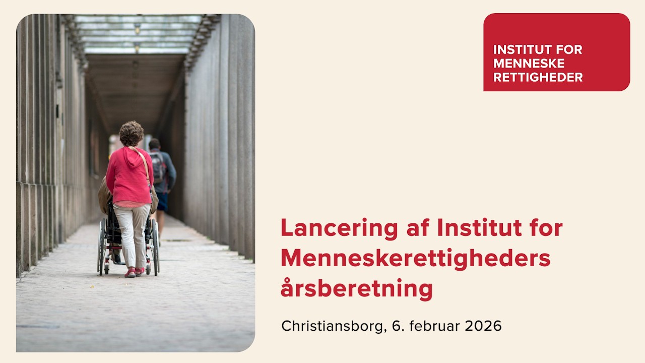 Lancering af Institut for Menneskerettigheders årsberetning 2025