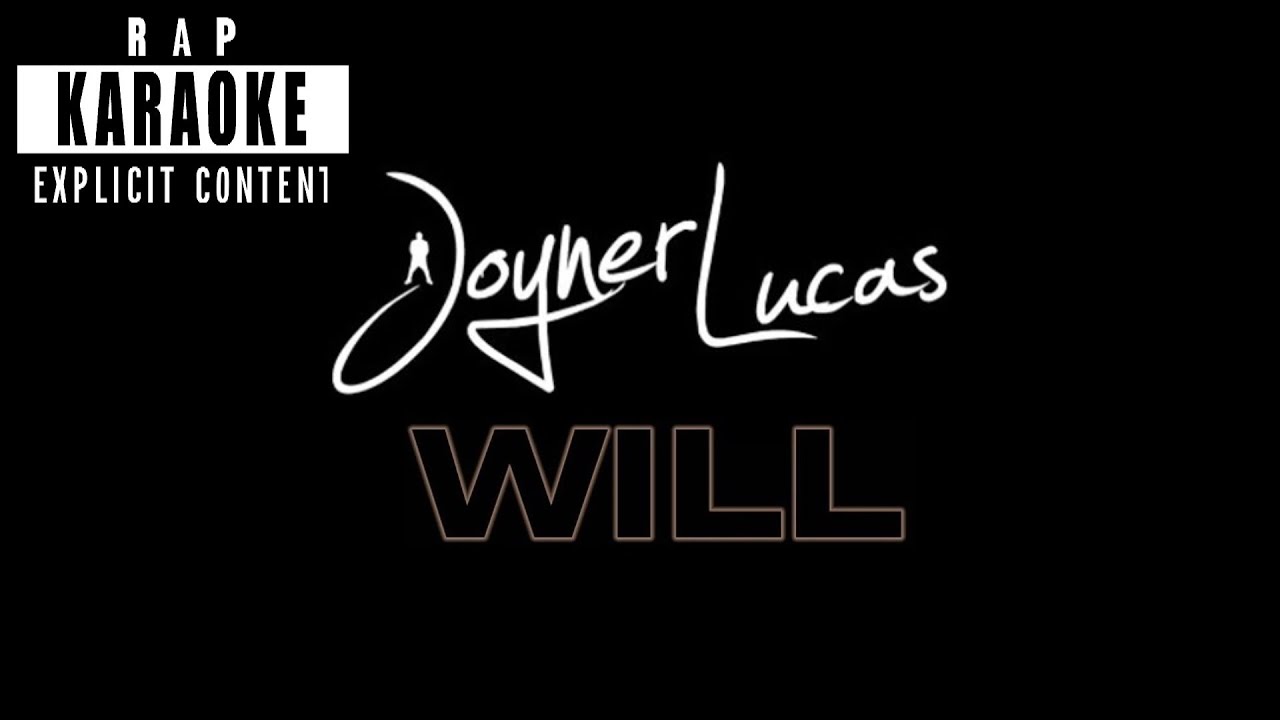 Joyner Lucas - Will [Rap Karaoke]