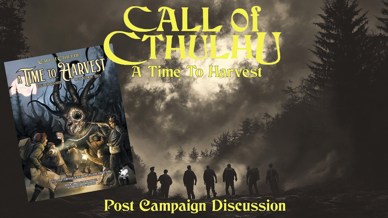 Call of Cthulhu - A Time To Harvest - Post Campaign Discussion