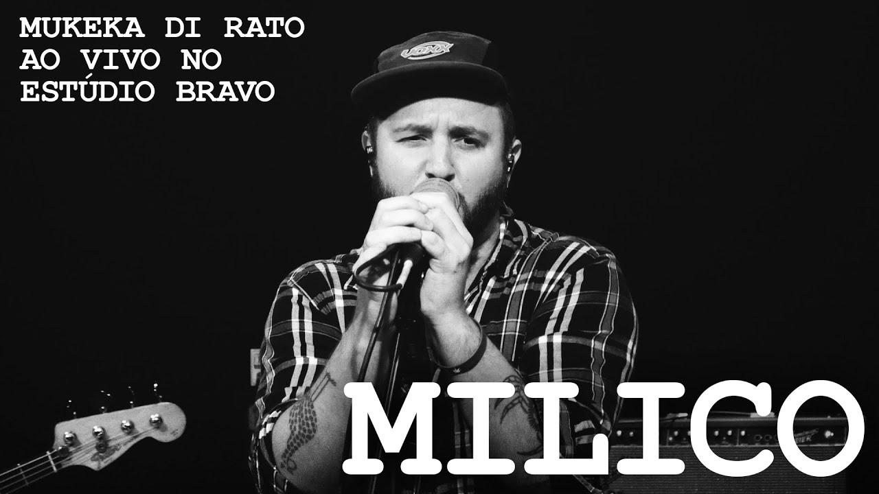 Mukeka di Rato - Milico (Ao Vivo no Est&uacute;dio Bravo)