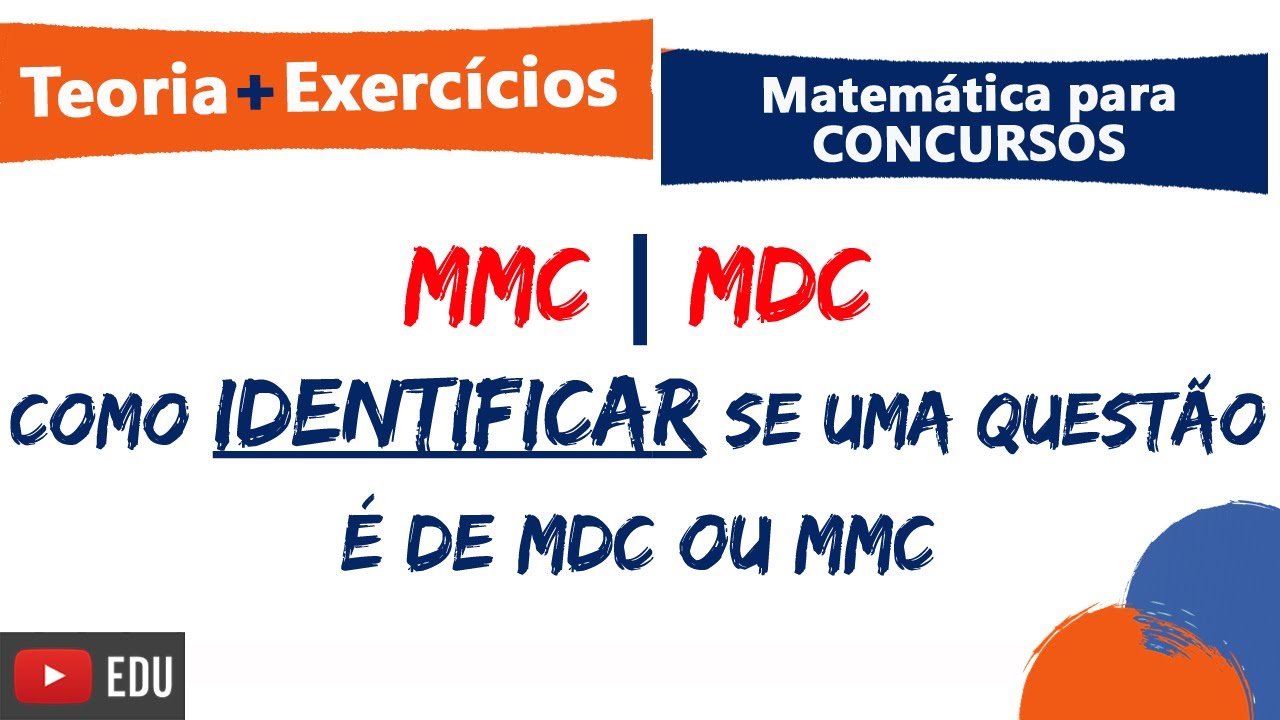 MMC e MDC :: Como identificar questões de MMC e MDC : Teoria e Questões : Matemática para concursos