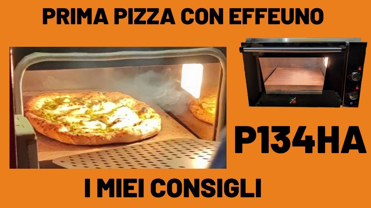 Effeuno P134HA camera alta i miei consigli e la mia prima pizza con questo forno!