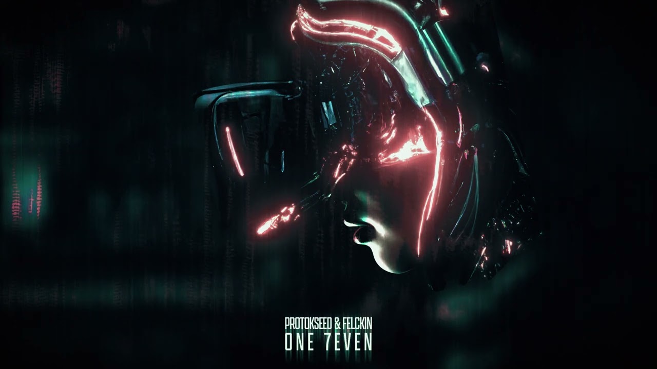 Felckin & Protokseed - One Seven