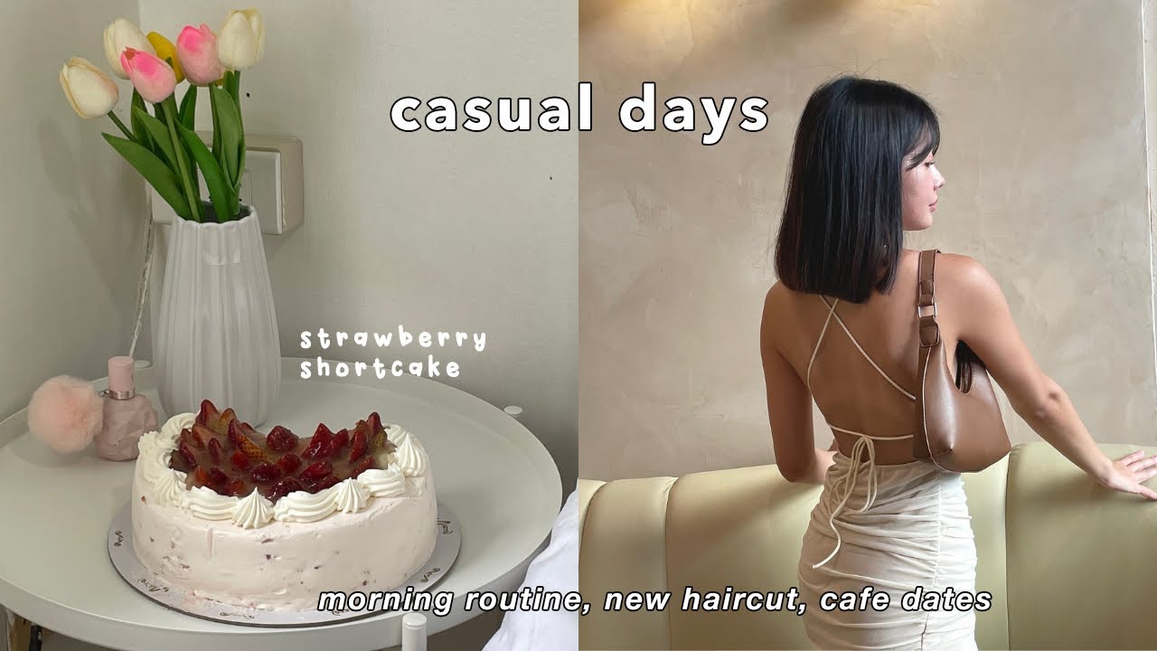 casual week in my life | 8am productive mornings, new haircut & girls day out!