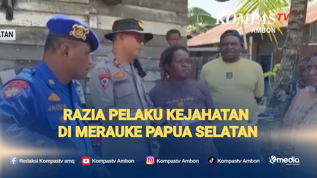 Razia Pelaku Kejahatan di Merauke Papua Selatan