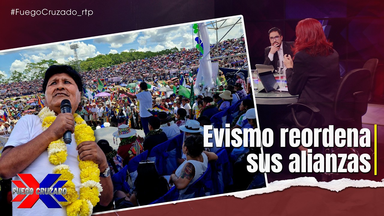 Evismo reordena sus alianzas - Fuego Cruzado
